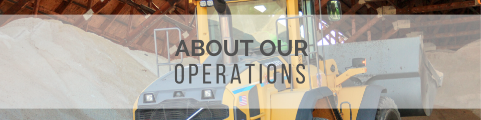 Photo of a large loader machine moving salt into the City's shed. Text: About Our Operations
