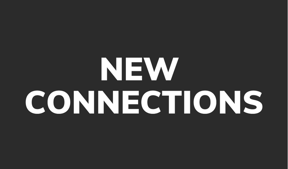 Grey Button. Text: New Connections