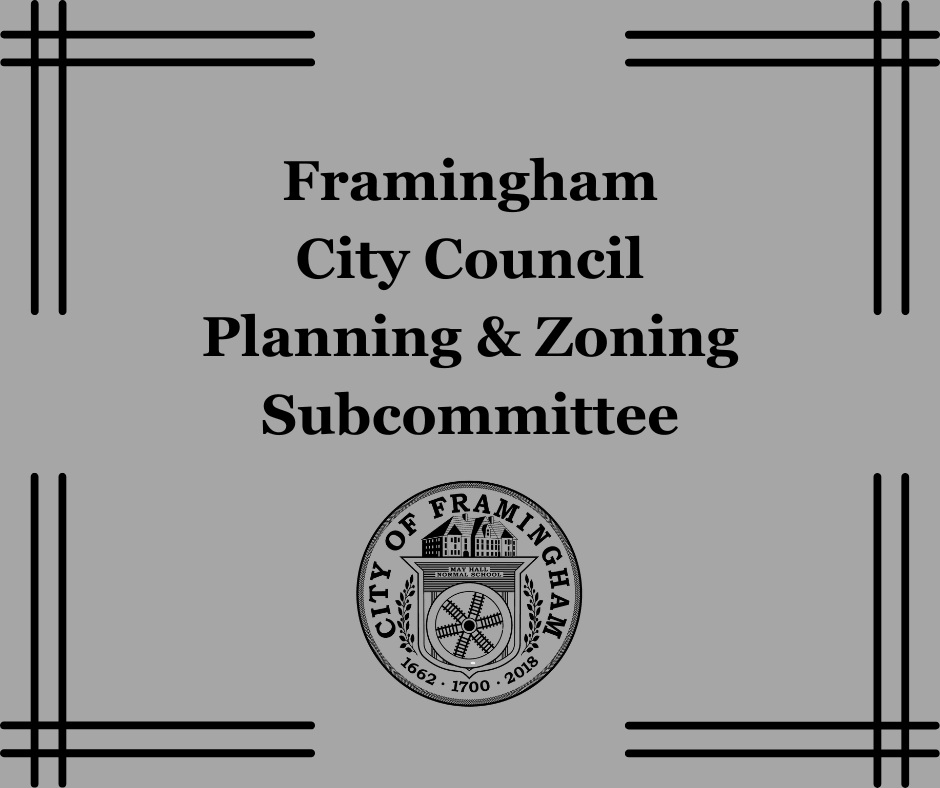 grey background with word Framingham City Council Planning & Zoning Subcommittee