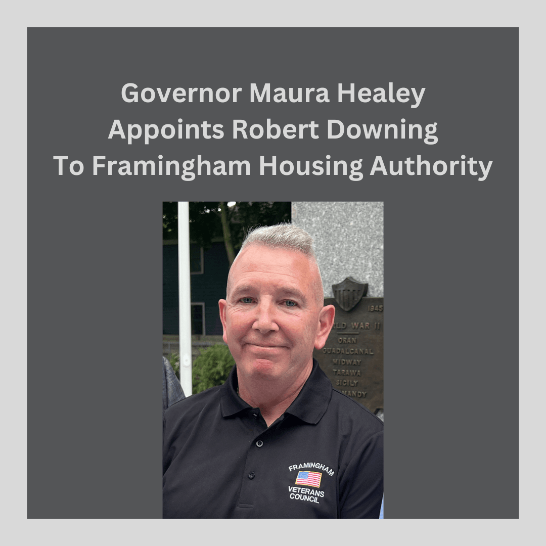 Governor Maura Healey appoints Robert Downing to Framingham Housing Authority. Photo of Downing on g
