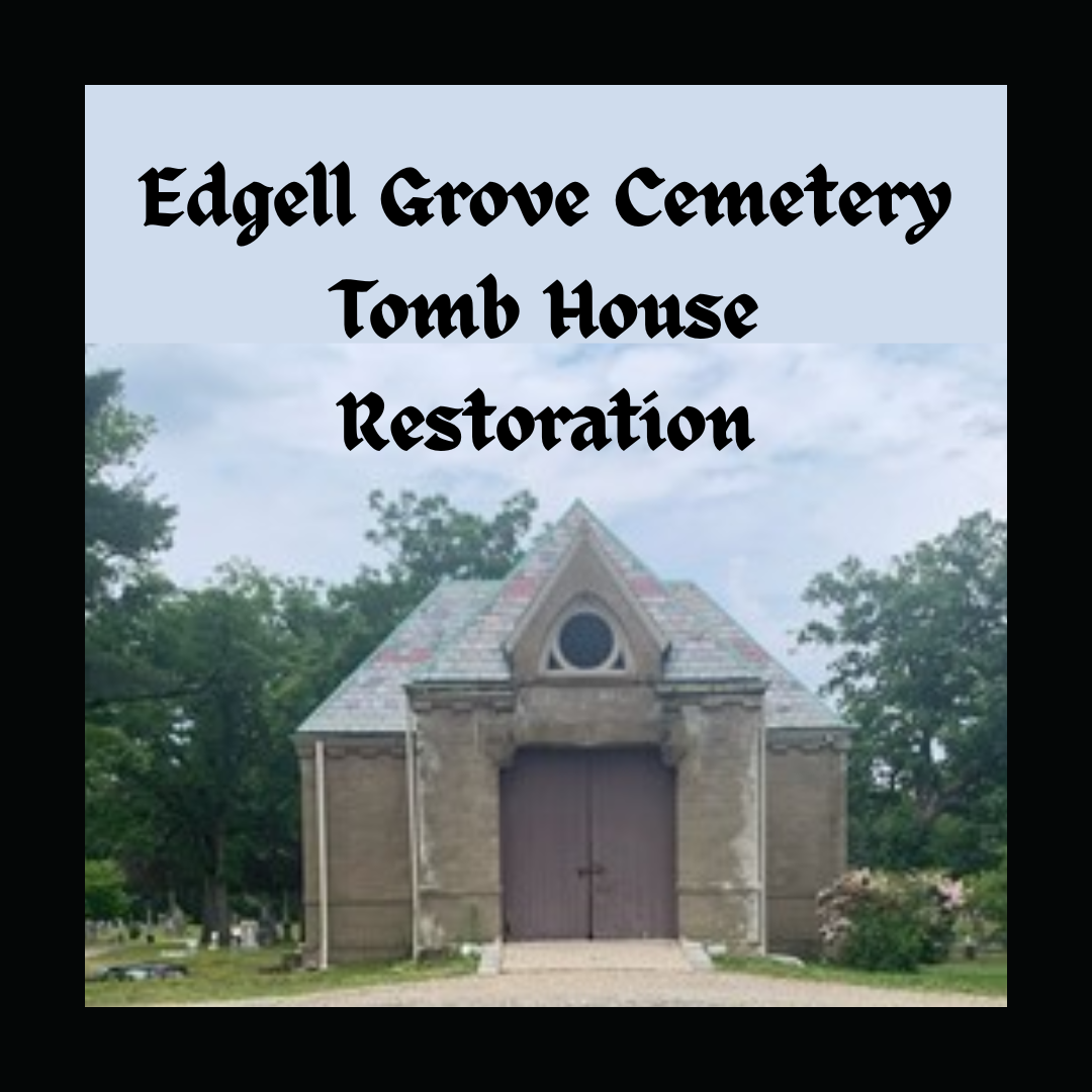 Edgell Grove Cemetery Tomb House Restoration with photo of tomb house
