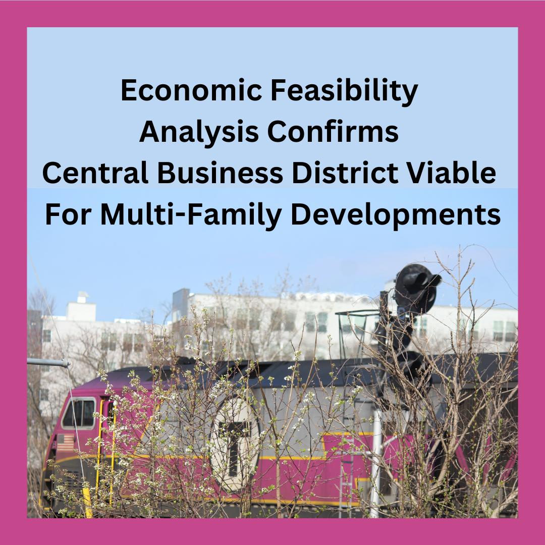 A newly completed Economic Feasibility Analysis (EFA), commissioned by the City of Framingham and co