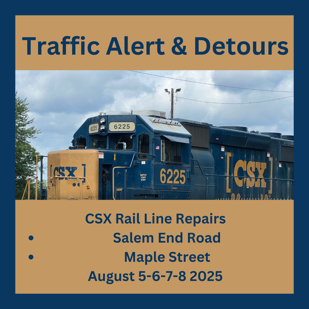 CSX rail repairs on Salem End Road & Maple Street August 5-8 2025