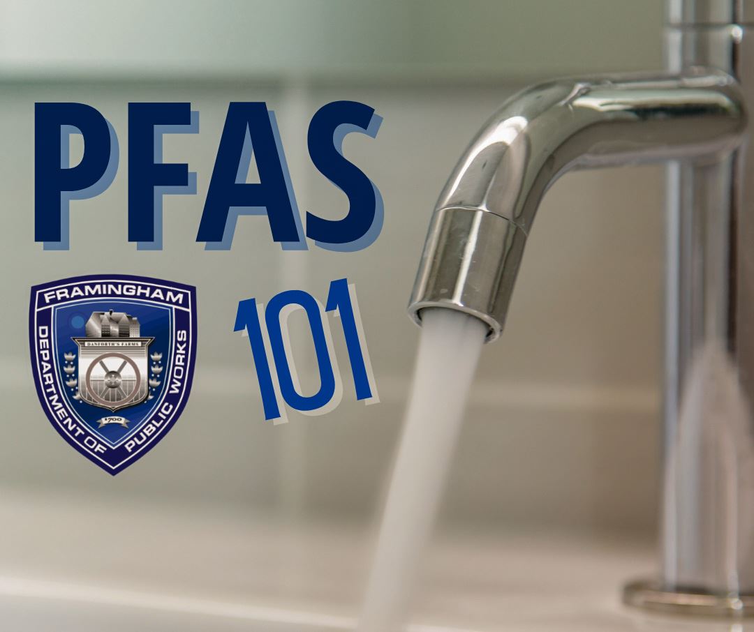 Text: PFAS 101 - Image of a sink with water running. Image of the Framingham DPW seal.